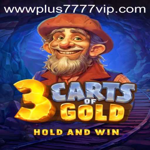 Discover the Thrilling World of 3cartsOfGold with Plus7777 VIP Features