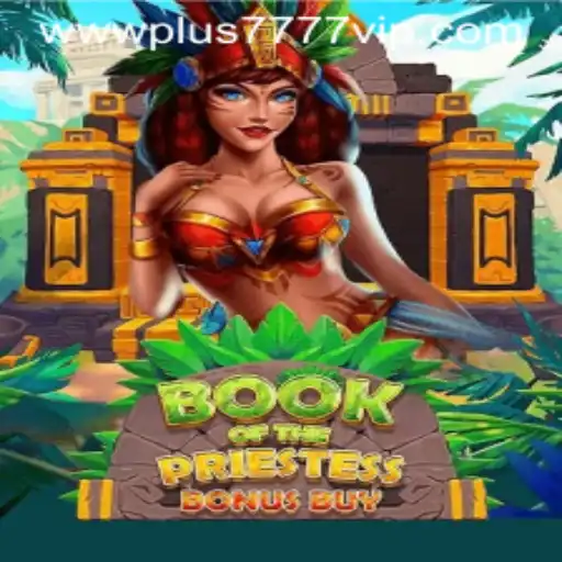 Discover the Mystical Realm of BookOfThePriestess: A Plus7777 VIP Adventure