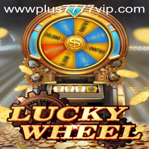 Unveiling LuckyWheel and the Charm of Plus7777 VIP